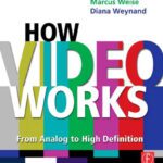 خرید و دانلود نسخه کامل کتاب How Video Works – From Analog to High Definition
