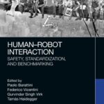خرید و دانلود نسخه کامل کتاب Human-Robot Interaction: Safety, Standardization, And Benchmarking