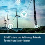 خرید و دانلود نسخه کامل کتاب Hybrid Systems and Multi-energy Networks for the Future Energy Internet