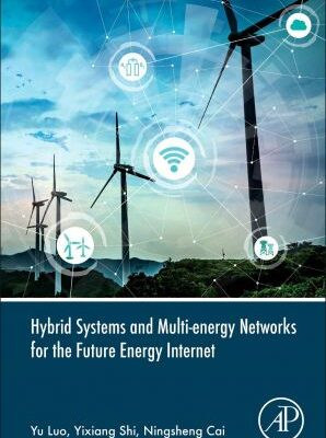 خرید و دانلود نسخه کامل کتاب Hybrid Systems and Multi-energy Networks for the Future Energy Internet