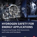 خرید و دانلود نسخه کامل کتاب Hydrogen Safety for Energy Applications: Engineering Design, Risk Assessment, and Codes and Standards