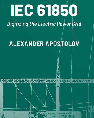 خرید و دانلود نسخه کامل کتاب IEC 61850: Digitizing the Electric Power Grid