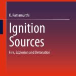 خرید و دانلود نسخه کامل کتاب Ignition Sources: Fire, Explosion and Detonation