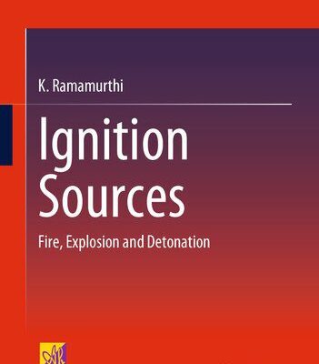 خرید و دانلود نسخه کامل کتاب Ignition Sources: Fire, Explosion and Detonation