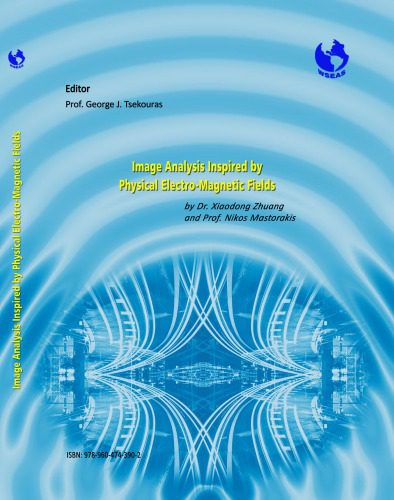 خرید و دانلود نسخه کامل کتاب Image Analysis Inspired by Physical Electro-Magnetic Fields_6906f0faa4dbb.jpeg خرید و دانلود نسخه کامل کتاب Image Analysis Inspired by Physical Electro-Magnetic Fields