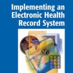 خرید و دانلود نسخه کامل کتاب Implementing an Electronic Health Record System (Health Informatics)