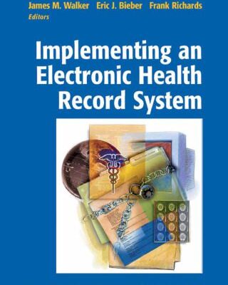 خرید و دانلود نسخه کامل کتاب Implementing an Electronic Health Record System (Health Informatics)