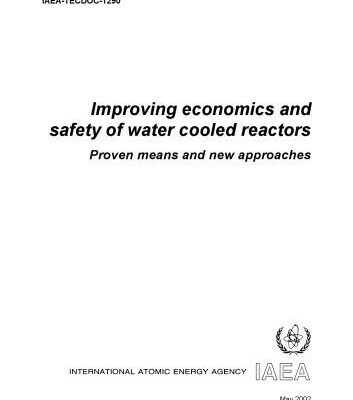 خرید و دانلود نسخه کامل کتاب Improving Economics, Safety of Water-Cooled Reactors (IAEA TECDOC-1290)