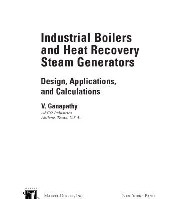 خرید و دانلود نسخه کامل کتاب Industrial Boilers and Heat Recovery Steam Generators. Design, Applications, and Calculations