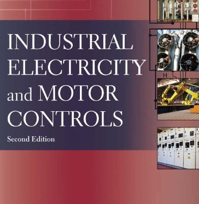 خرید و دانلود نسخه کامل کتاب Industrial Electricity and Motor Controls, Second Edition