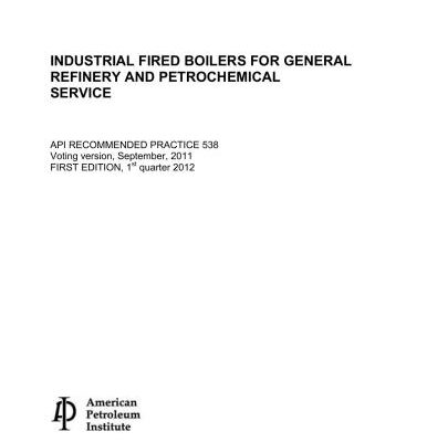خرید و دانلود نسخه کامل کتاب Industrial Fired Boilers for General Refinery and Petrochemical Service