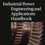 خرید و دانلود نسخه کامل کتاب Industrial Power Engineering and Applications Handbook