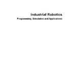 خرید و دانلود نسخه کامل کتاب Industrial Robotics: Programming, Simulation and Applications