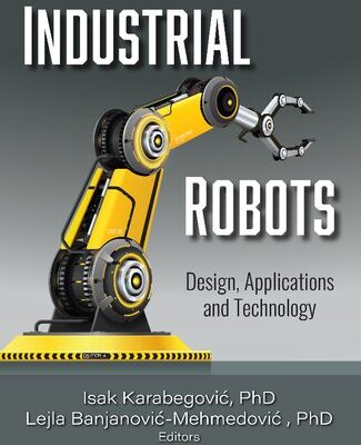 خرید و دانلود نسخه کامل کتاب Industrial Robots: Design, Applications and Technology