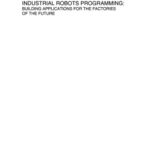 خرید و دانلود نسخه کامل کتاب Industrial robots programming: building applications for the factories of the future