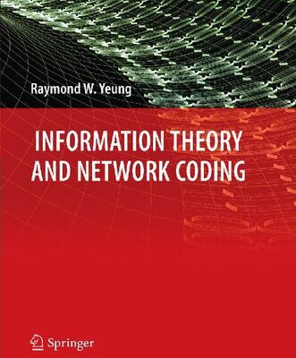 خرید و دانلود نسخه کامل کتاب Information Theory and Network Coding