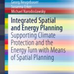 خرید و دانلود نسخه کامل کتاب Integrated Spatial and Energy Planning: Supporting Climate Protection and the Energy Turn with Means of Spatial Planning