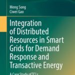 خرید و دانلود نسخه کامل کتاب Integration of Distributed Resources in Smart Grids for Demand Response and Transactive Energy: A Case Study of TCLs