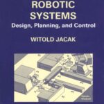 خرید و دانلود نسخه کامل کتاب Intelligent robotic systems : design, planning, and control