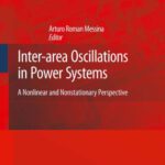 خرید و دانلود نسخه کامل کتاب Inter-area Oscillations in Power Systems: A Nonlinear and Nonstationary Perspective