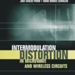 خرید و دانلود نسخه کامل کتاب Intermodulation Distortion in Microwave and Wireless Circuits (Artech House Microwave Library)