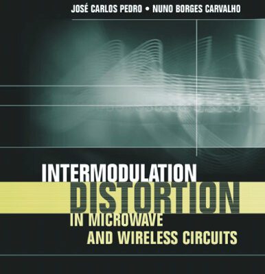 خرید و دانلود نسخه کامل کتاب Intermodulation Distortion in Microwave and Wireless Circuits (Artech House Microwave Library)