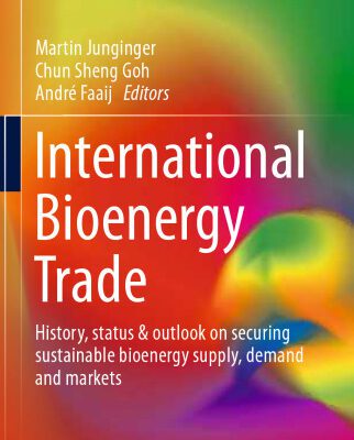 خرید و دانلود نسخه کامل کتاب International Bioenergy Trade: History, status & outlook on securing sustainable bioenergy supply, demand and markets