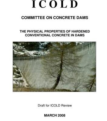 خرید و دانلود نسخه کامل کتاب International Commission on Large Dams (ICOLD) – The Physical Properties of Hardened Conventional concrete in Dams