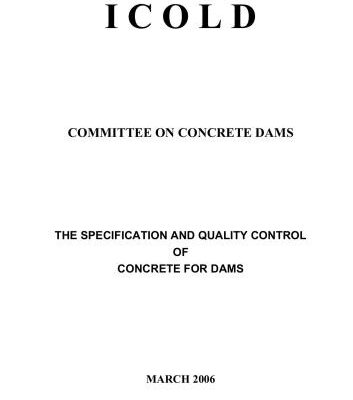 خرید و دانلود نسخه کامل کتاب International Commission on Large Dams (ICOLD) – The specification and quality control of concrete for dams