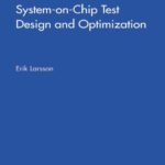 خرید و دانلود نسخه کامل کتاب Introduction to Advanced System-on-Chip Test Design and Optimization (Frontiers in Electronic Testing)