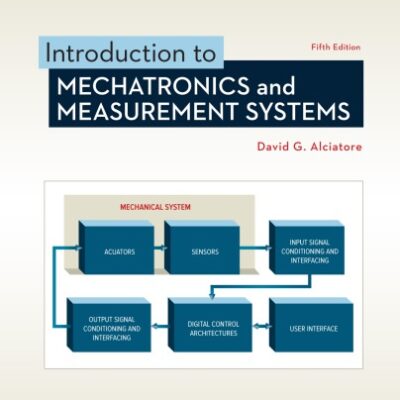 خرید و دانلود نسخه کامل کتاب Introduction to Mechatronics and Measurement Systems