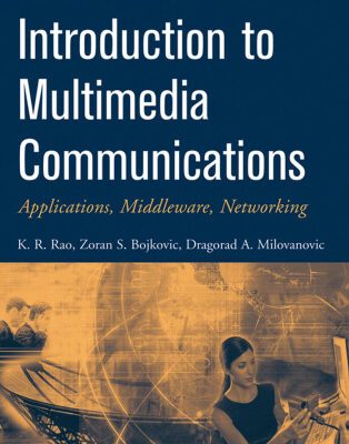 خرید و دانلود نسخه کامل کتاب Introduction to Multimedia Communications: Applications, Middleware, Networking