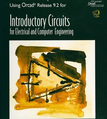 خرید و دانلود نسخه کامل کتاب Introduction to PSpice Manual Using Orcad Release 9.2 for Introductory Circuits for Electrical and Computing Engineering