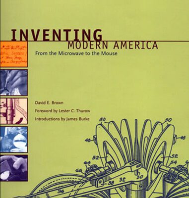 خرید و دانلود نسخه کامل کتاب Inventing Modern America: From the Microwave to the Mouse