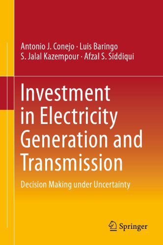 خرید و دانلود نسخه کامل کتاب Investment in Electricity Generation and Transmission: Decision Making under Uncertainty_69242794552af.jpeg خرید و دانلود نسخه کامل کتاب Investment in Electricity Generation and Transmission: Decision Making under Uncertainty