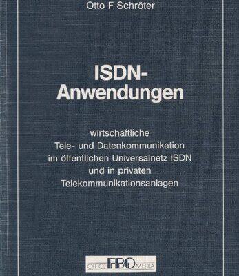 خرید و دانلود نسخه کامل کتاب ISDN-Anwendungen – wirtschaftliche Tele- und Datenkommunikation im Öffentlichen Universalnetz ISDN und in privaten Telekommunikationsanlagen
