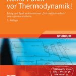 خرید و دانلود نسخه کامل کتاب Keine Panik vor Thermodynamik!: Erfolg und Spaß im klassischen ”Dickbrettbohrerfach” des Ingenieurstudiums, 5. Auflage