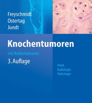 خرید و دانلود نسخه کامل کتاب Knochentumoren mit Kiefertumoren: Klinik – Radiologie – Pathologie 3. Auflage