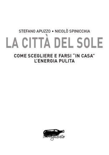خرید و دانلود نسخه کامل کتاب La Citta del Sole Come scegliere e farsi ”in casa” l’energia pulita_692188b73cde2.jpeg خرید و دانلود نسخه کامل کتاب La Citta del Sole Come scegliere e farsi ”in casa” l’energia pulita
