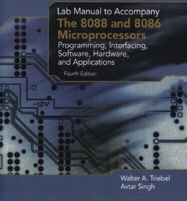 خرید و دانلود نسخه کامل کتاب Lab Manual to Accompany The 8088 and 8086 Microprocessors: Programming, Interfacing, Software, Hardware, and Applications, 4th edition