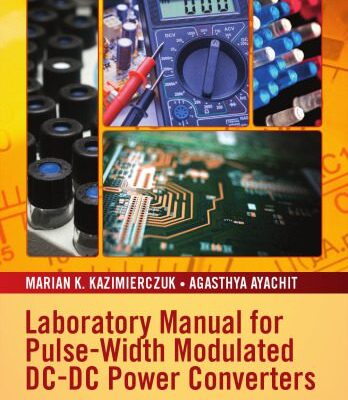 خرید و دانلود نسخه کامل کتاب Laboratory Manual for Pulse-Width Modulated DC-DC Power Converters