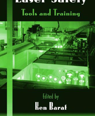 خرید و دانلود نسخه کامل کتاب Laser Safety: Tools and Training, Second Edition