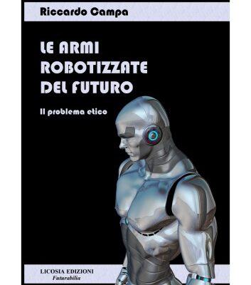 خرید و دانلود نسخه کامل کتاب Le armi robotizzate del futuro. Il problema etico