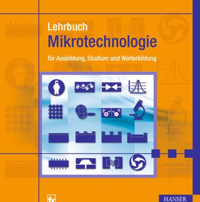خرید و دانلود نسخه کامل کتاب Lehrbuch Mikrotechnologie für Ausbildung, Studium und Weiterbildung