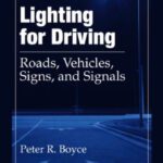 خرید و دانلود نسخه کامل کتاب Lighting for Driving: Roads, Vehicles, Signs, and Signals