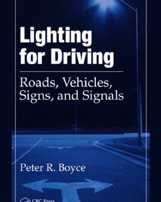 خرید و دانلود نسخه کامل کتاب Lighting for Driving: Roads, Vehicles, Signs, and Signals