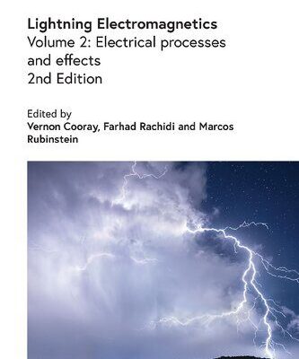 خرید و دانلود نسخه کامل کتاب Lightning Electromagnetics, Volume 2: Return Electrical processes and effects
