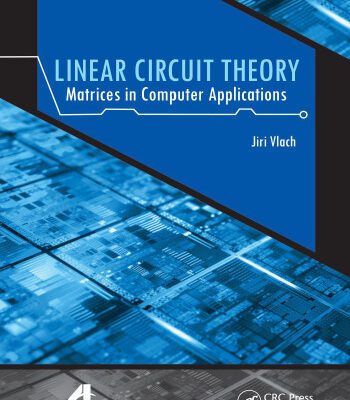 خرید و دانلود نسخه کامل کتاب Linear Circuit Theory: Matrices in Computer Applications