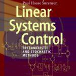 خرید و دانلود نسخه کامل کتاب Linear Systems Control: Deterministic and Stochastic Methods