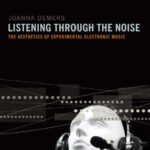 خرید و دانلود نسخه کامل کتاب Listening through the Noise: The Aesthetics of Experimental Electronic Music